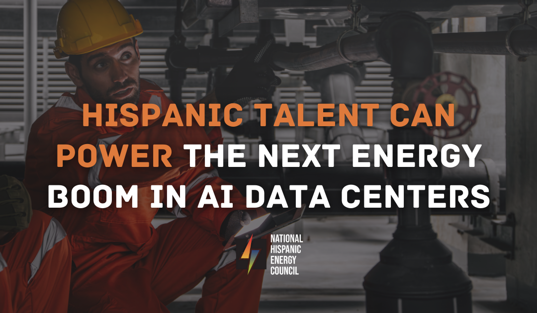 Hispanic Talent Can Power the Next Energy Boom in AI Data Centers