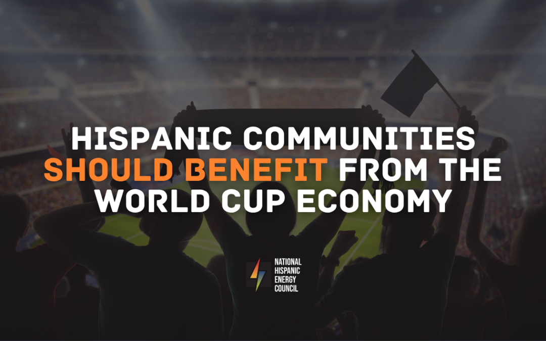 Hispanic Communities Should Benefit From the World Cup Economy